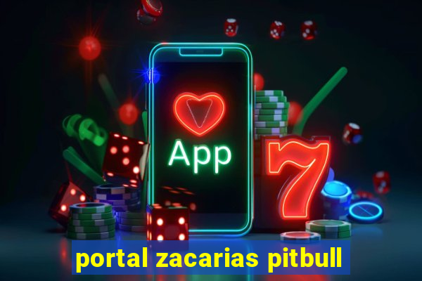 portal zacarias pitbull